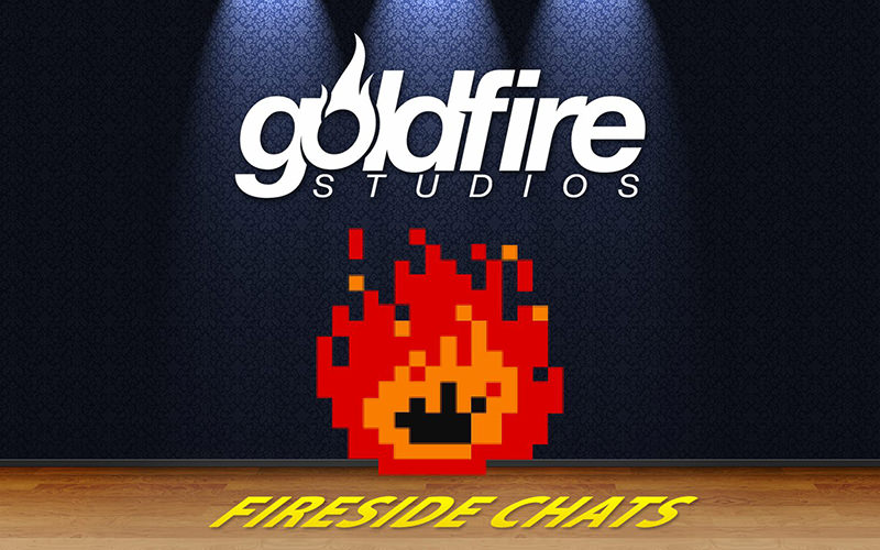 GoldFire Studios Fireside Chat